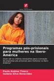 Programas pós-prisionais para mulheres na Ibero-América