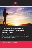 O Poder Assassino da Palavra nos Conflitos Hutu-Tutsi