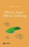 900 km Angst - 900 km Hoffnung