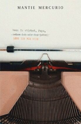 Wenn du stirbst, Papa