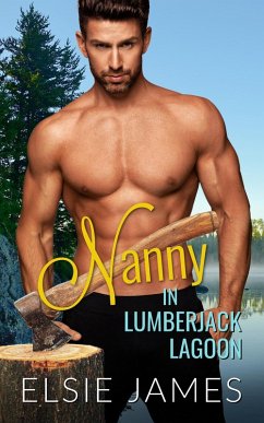 Nanny in Lumberjack Lagoon (eBook, ePUB) - James, Elsie