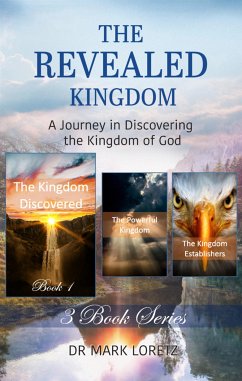 The Kingdom Discovered - Book 1 (The Revealed Kingdom 3-Book Series) (eBook, ePUB) - Loretz, Mark