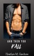 And Then You Fall (eBook, ePUB) - Bild 1