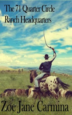 Cover The 71 Quarter Circle Ranch Headquarters: A Report (eBook, ePUB)