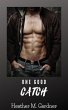 One Good Catch (eBook, ePUB) - Bild 1