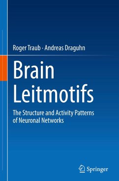 Brain Leitmotifs - Traub, Roger;Draguhn, Andreas