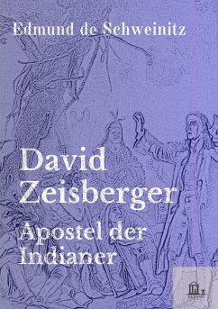 David Zeisberger - De Schweinitz, Edmund