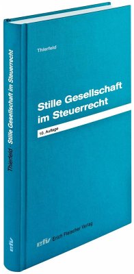 Stille Gesellschaft im Steuerrecht - Thierfeld, Rainer