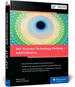 SAP Business Technology Platform - Administration - Koch, Martin;Zeilinger, Siegfried