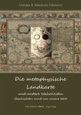 Die metaphysische Landkarte und andere Wahrheiten