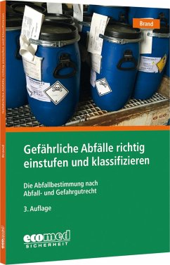 Gefährliche Abfälle richtig einstufen und klassifizieren - Brand, Joachim