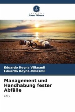 Management und Handhabung fester Abfälle - Reyna Villasmil, Eduardo;Reyna-Villasmil, Eduardo