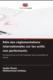 Rôle des réglementations internationales sur les actifs non performants