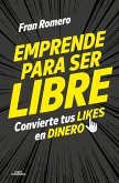 Emprender para ser libre Emprender para ser libre
