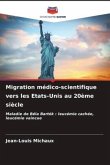 Migration médico-scientifique vers les Etats-Unis au 20ème siècle