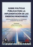 Sobre políticas públicas para la implementación de las energías renovables Sobre políticas públicas para la implementación de las energías renovables