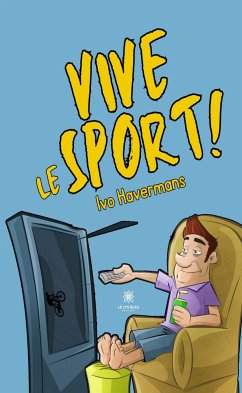 Vive le sport ! (eBook, ePUB) - Havermans, Ivo