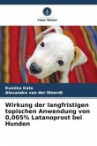 Wirkung der langfristigen topischen Anwendung von 0,005% Latanoprost bei Hunden