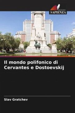 Il mondo polifonico di Cervantes e Dostoevskij - Gratchev, Slav