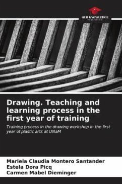 Drawing. Teaching and learning process in the first year of training - Montero Santander, Mariela Claudia;Picq, Estela Dora;Dieminger, Carmen Mabel