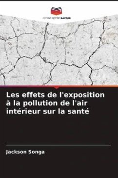 Les effets de l'exposition à la pollution de l'air intérieur sur la santé - Songa, Jackson