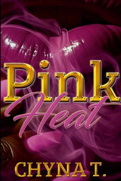 Pink Heat - T, Chyna