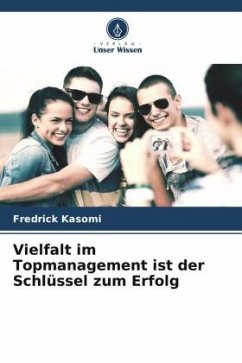 Vielfalt im Topmanagement ist der Schlüssel zum Erfolg - Kasomi, Fredrick