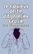 Le fabuleux destin d'Alphonsine Grossin... - Bild 1