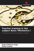 Teacher training in the subject Basic Mechanics I