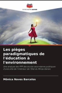 Les pièges paradigmatiques de l'éducation à l'environnement - Naves Barcelos, Mônica