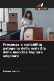 Presenza e variabilità patogena della malattia della macchia fogliare angolare