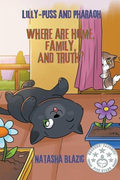 Lilly-Puss and Pharaoh - Where Are Home, Family, And Truth - Blazic, Natasha