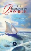 À la recherche du bonheur (eBook, ePUB)