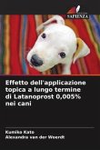 Effetto dell'applicazione topica a lungo termine di Latanoprost 0,005% nei cani