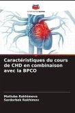 Caractéristiques du cours de CHD en combinaison avec la BPCO