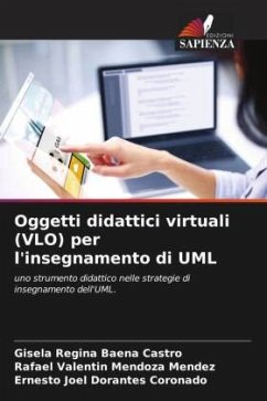 Oggetti didattici virtuali (VLO) per l'insegnamento di UML - Baena Castro, Gisela Regina;Mendoza Mendez, Rafael Valentin;Dorantes Coronado, Ernesto Joel