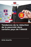 Tendances de la réduction de la pauvreté dans certains pays de l'ANASE