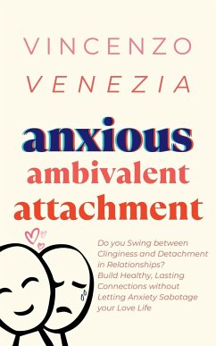 Anxious Ambivalent Attachment - Venezia, Vincenzo