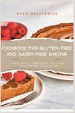 Cookbook For Gluten-Free and Dairy-Free Baking
