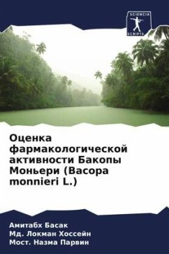 Ocenka farmakologicheskoj aktiwnosti Bakopy Mon'eri (Bacopa monnieri L.) - Basak, Amitabh;Hossejn, Md. Lokman;Nazma Parwin, Most.