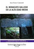 El monacato gallego en la alta edad media