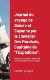 Journal du voyage de Guinée et Cayenne par le chevalier Des Marchais, Capitaine, commandant la frégate l'Expédition.