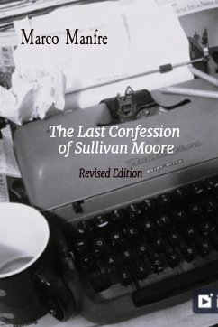 The Last Confession of Sullivan Moore - Manfre, Marco