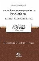 Imam Züfer - Hanefi Imamlarin Biyografisi 1 - Kevseri Külliyati 2 - Zahid ElKevseri, Muhammed