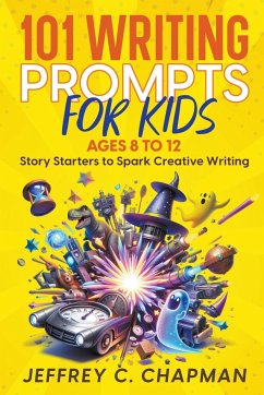 101 Writing Prompts for Kids - Chapman, Jeffrey C.