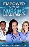 Empower Your Nursing Leadership Empower Your Nursing Leadership