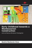 Early Childhood towards a Montessorian Construction