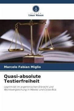 Quasi-absolute Testierfreiheit - Miglio, Marcelo Fabian