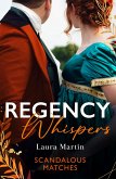 Regency Whispers: Scandalous Matches (eBook, ePUB)