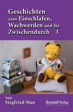 Geschichten zum Einschlafen, Wachwerden und für Zwischendurch (eBook, ePUB) - Mau, Siegfried